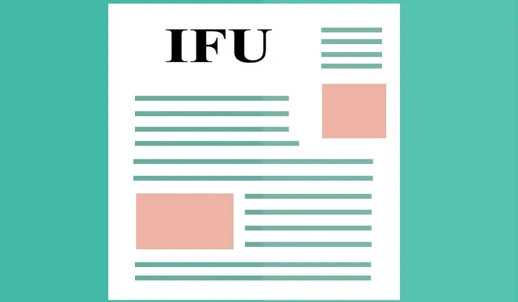 Instructions for Use (IFUs): Protecting Patients and Managing Device Risk