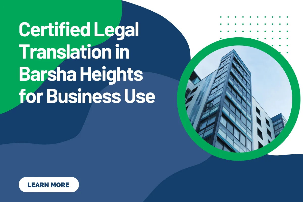 Certified Legal Translation in Barsha Heights for Business Use