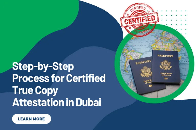 Step-by-Step Process for Certified True Copy Attestation in Dubai