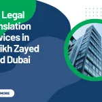 Top Legal Translation Services in Sheikh Zayed Road Dubai
