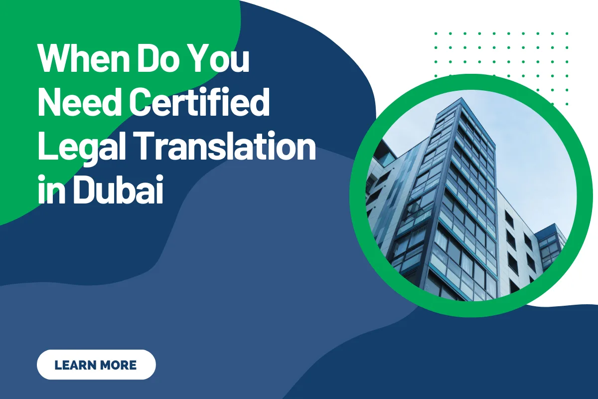When Do You Need Certified Legal Translation in Dubai