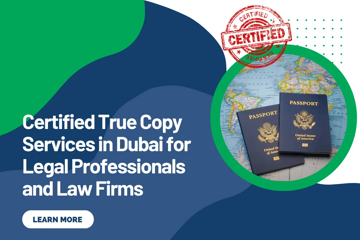 Certified True Copy Services in Dubai for Legal Professionals and Law Firms