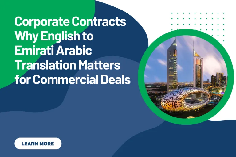 Corporate Contracts Why English to Emirati Arabic Translation Matters for Commercial Deals