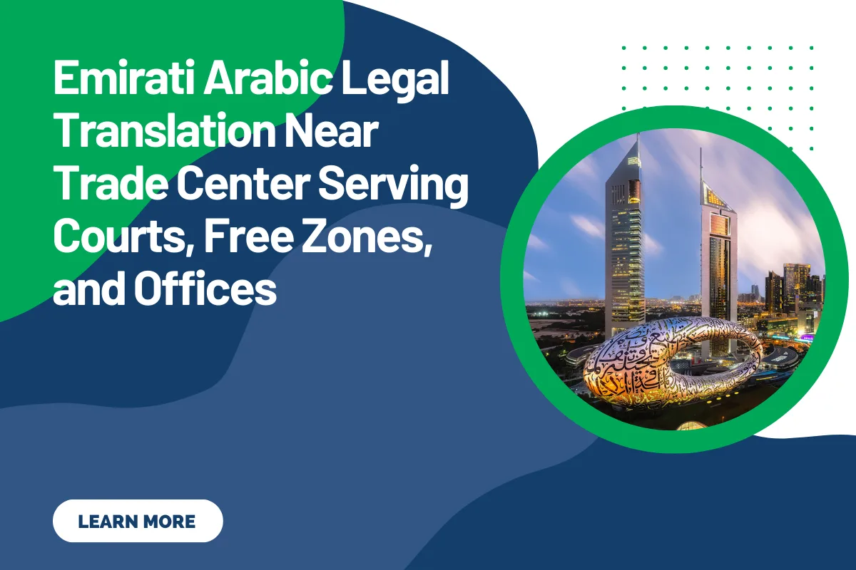 Emirati Arabic Legal Translation Near Trade Center Serving Courts, Free Zones, and Offices