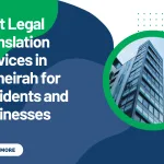 Best Legal Translation Services in Jumeirah for Residents and Businesses