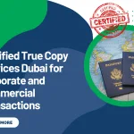 Certified True Copy Services Dubai for Corporate and Commercial Transactions
