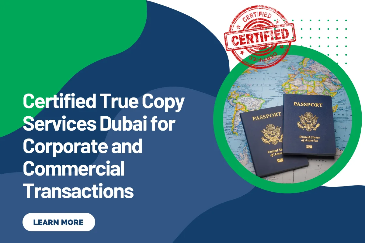 Certified True Copy Services Dubai for Corporate and Commercial Transactions
