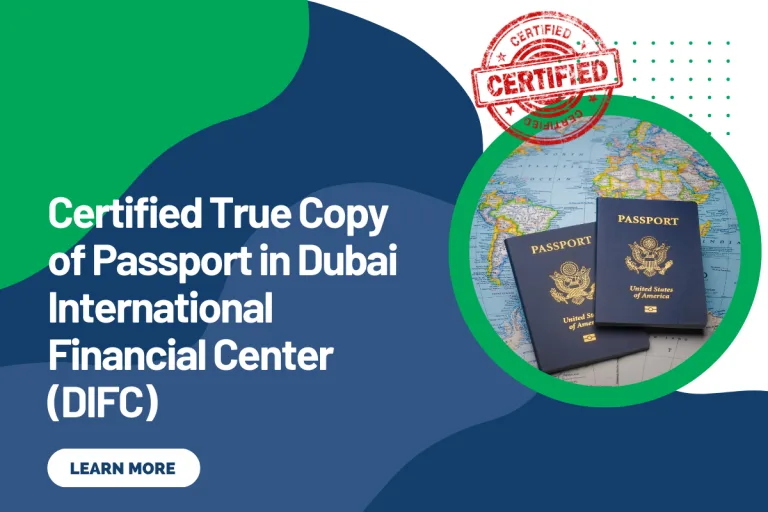 Certified True Copy of Passport in Dubai International Financial Center (DIFC)