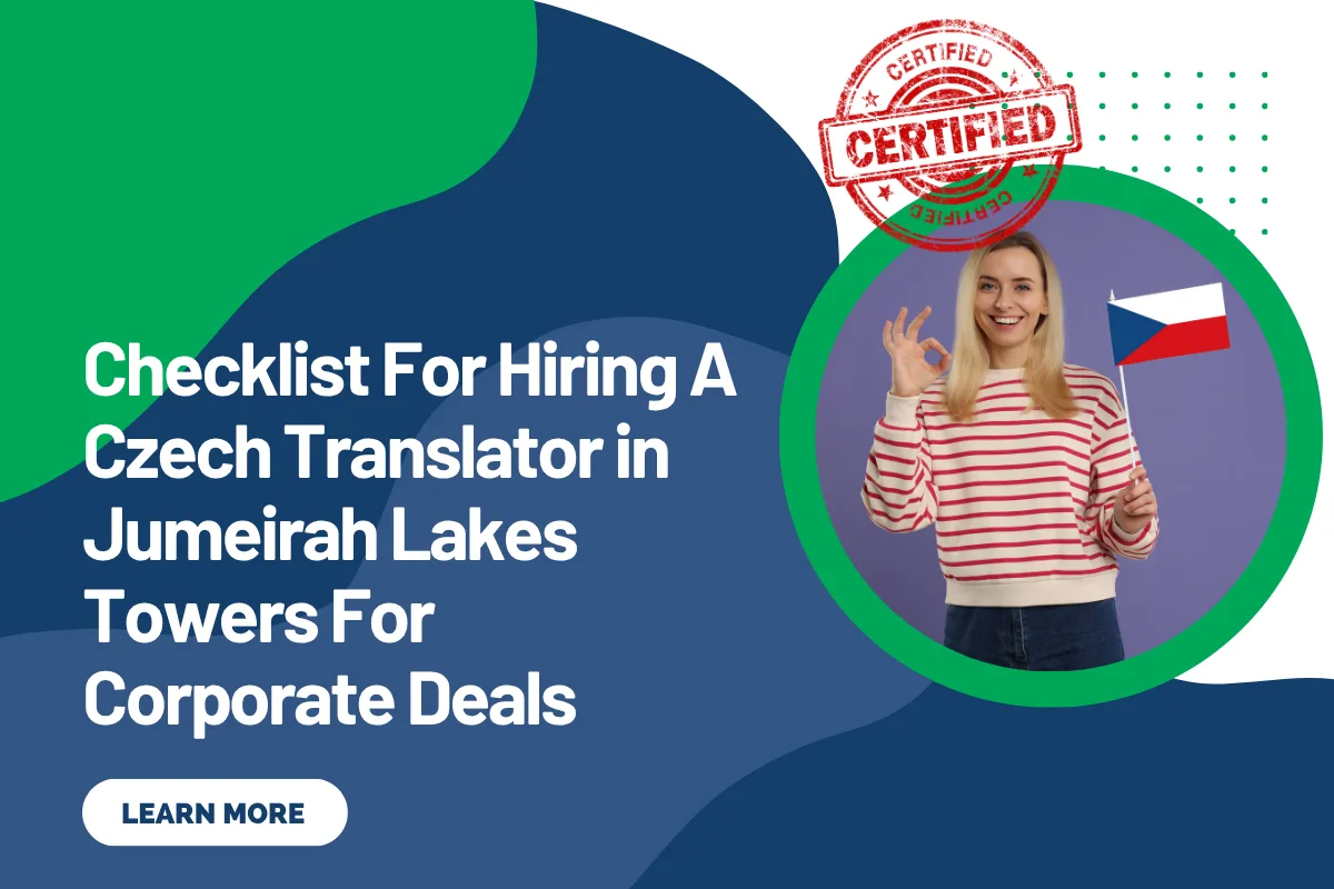 Checklist For Hiring A Czech Translator in Jumeirah Lakes Towers For Corporate Deals