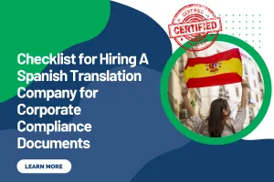 Checklist for Hiring A Spanish Translation Company for Corporate Compliance Documents
