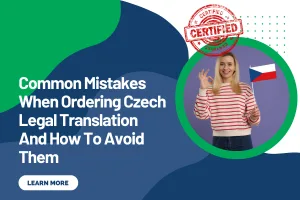 Common Mistakes When Ordering Czech Legal Translation And How To Avoid Them
