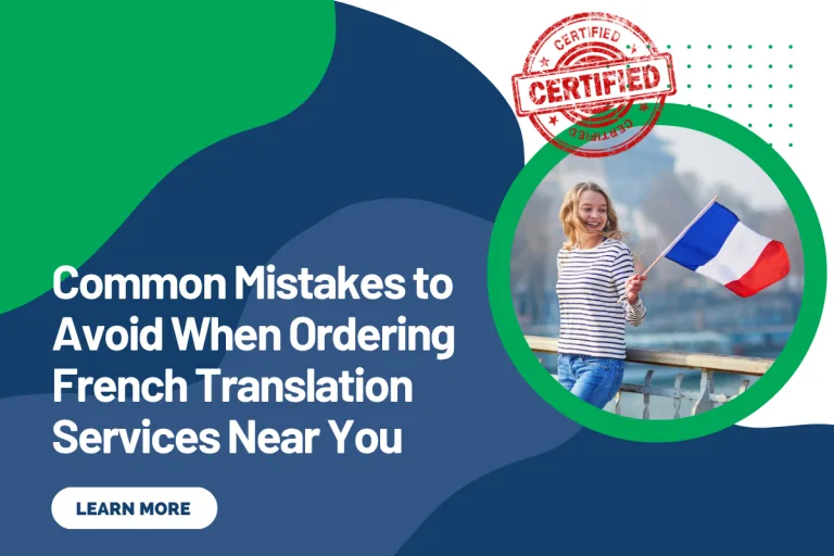 Common Mistakes to Avoid When Ordering French Translation Services Near You