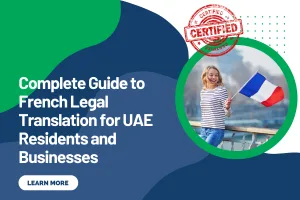 Complete Guide to French Legal Translation for UAE Residents and Businesses