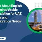 FAQs About English to Emirati Arabic Translation for UAE Legal and Immigration Needs