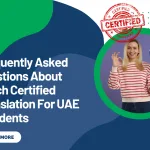 Frequently Asked Questions About Czech Certified Translation For UAE Residents