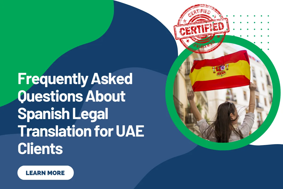 Frequently Asked Questions About Spanish Legal Translation for UAE Clients