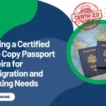 Getting a Certified True Copy Passport in Deira for Immigration and Banking Needs