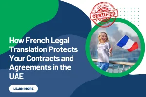 How French Legal Translation Protects Your Contracts and Agreements in the UAE