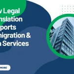 How Legal Translation Supports Immigration & Visa Services