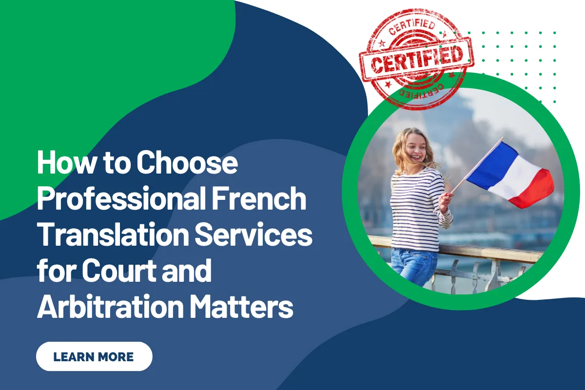 How to Choose Professional French Translation Services for Court and Arbitration Matters