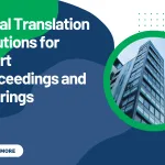 Legal Translation Solutions for Court Proceedings and Hearings