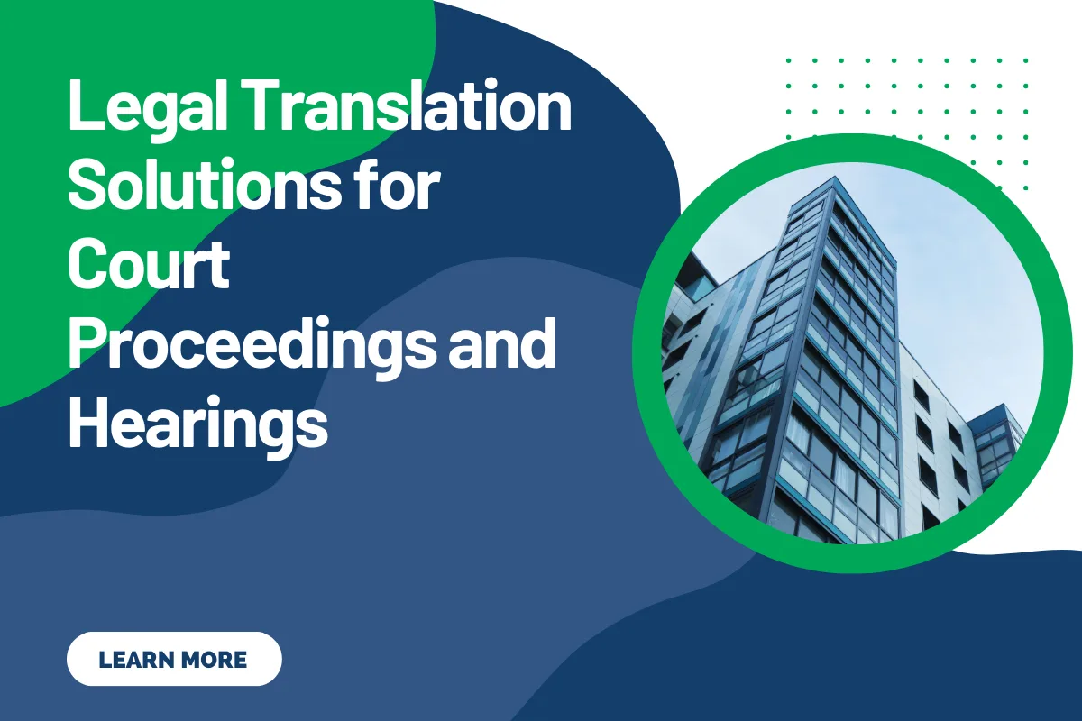Legal Translation Solutions for Court Proceedings and Hearings