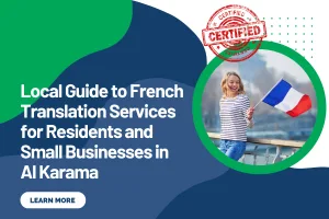 Local Guide to French Translation Services for Residents and Small Businesses in Al Karama