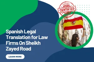 Spanish Legal Translation for Law Firms On Sheikh Zayed Road