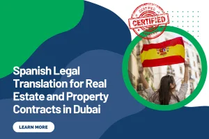 Spanish Legal Translation for Real Estate and Property Contracts in Dubai