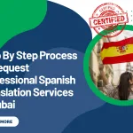 Step By Step Process to Request Professional Spanish Translation Services in Dubai