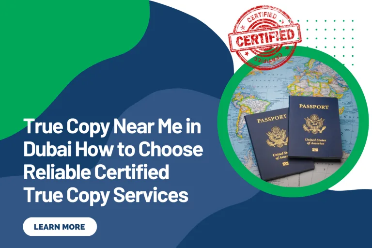 True Copy Near Me in Dubai How to Choose Reliable Certified True Copy Services