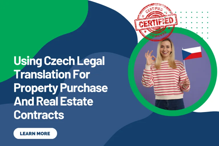 Using Czech Legal Translation For Property Purchase And Real Estate Contracts
