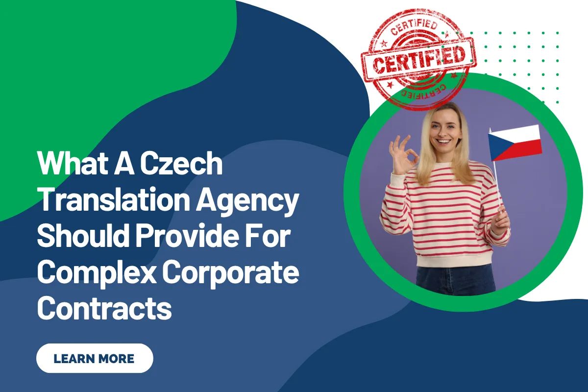 What A Czech Translation Agency Should Provide For Complex Corporate Contracts