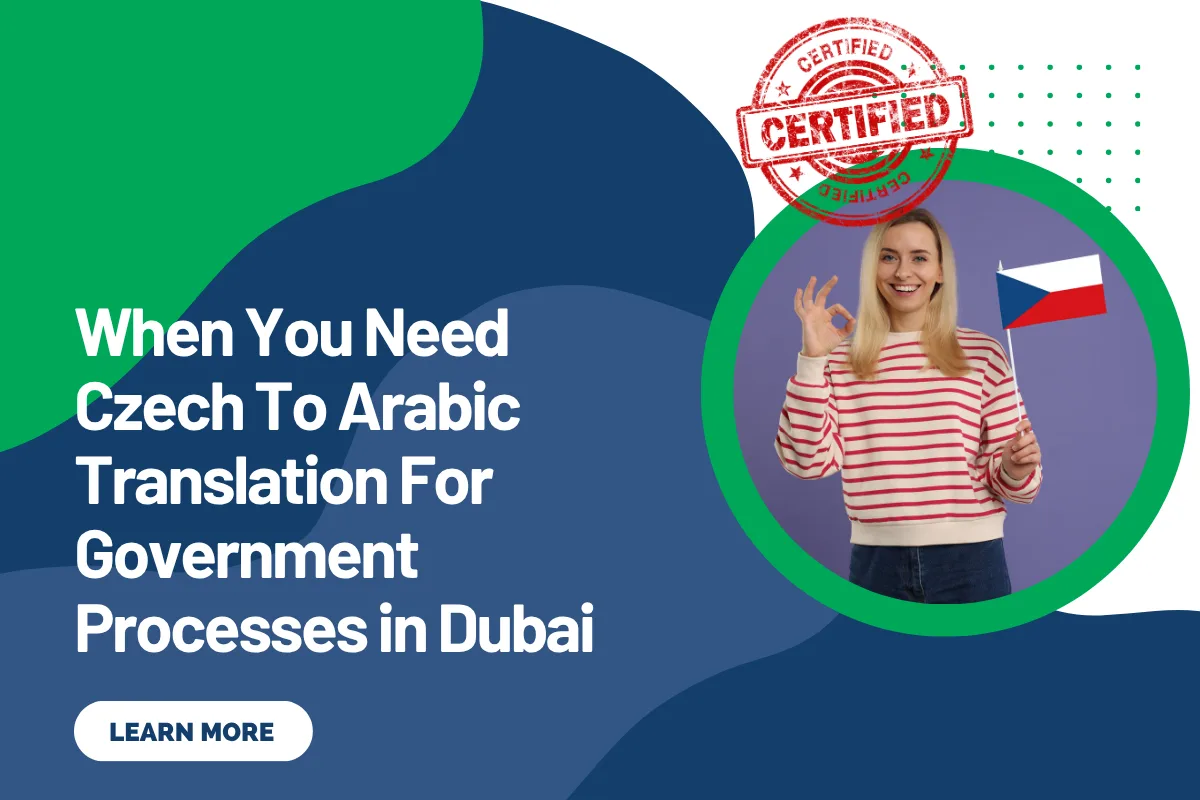 When You Need Czech To Arabic Translation For Government Processes in Dubai