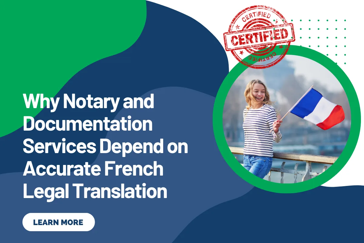 Why Notary and Documentation Services Depend on Accurate French Legal Translation