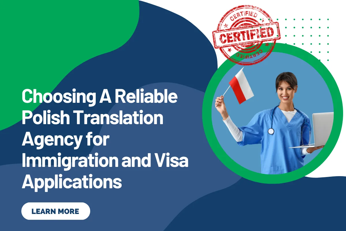 Choosing A Reliable Polish Translation Agency for Immigration and Visa Applications