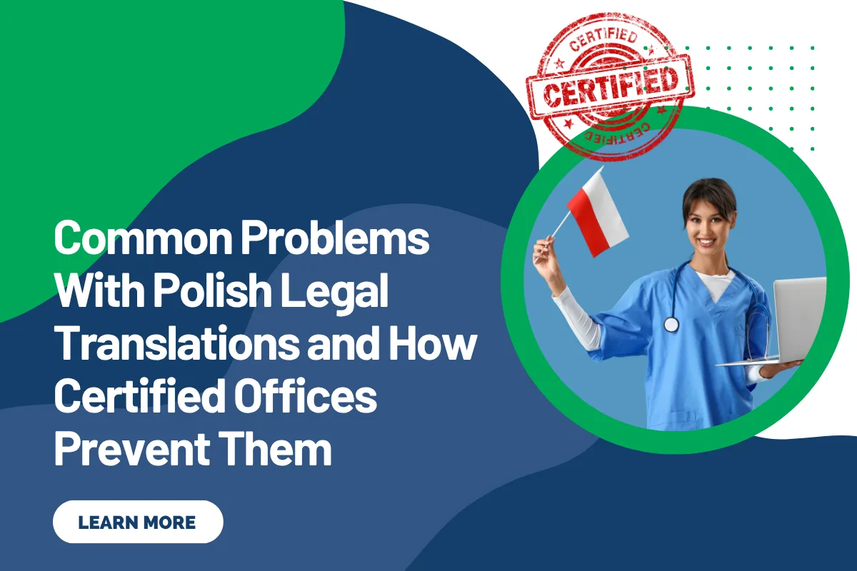 Common Problems With Polish Legal Translations and How Certified Offices Prevent Them