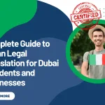 Complete Guide to Italian Legal Translation for Dubai Residents and Businesses