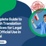 Complete Guide to Polish Translation Services for Legal and Official Use in Dubai