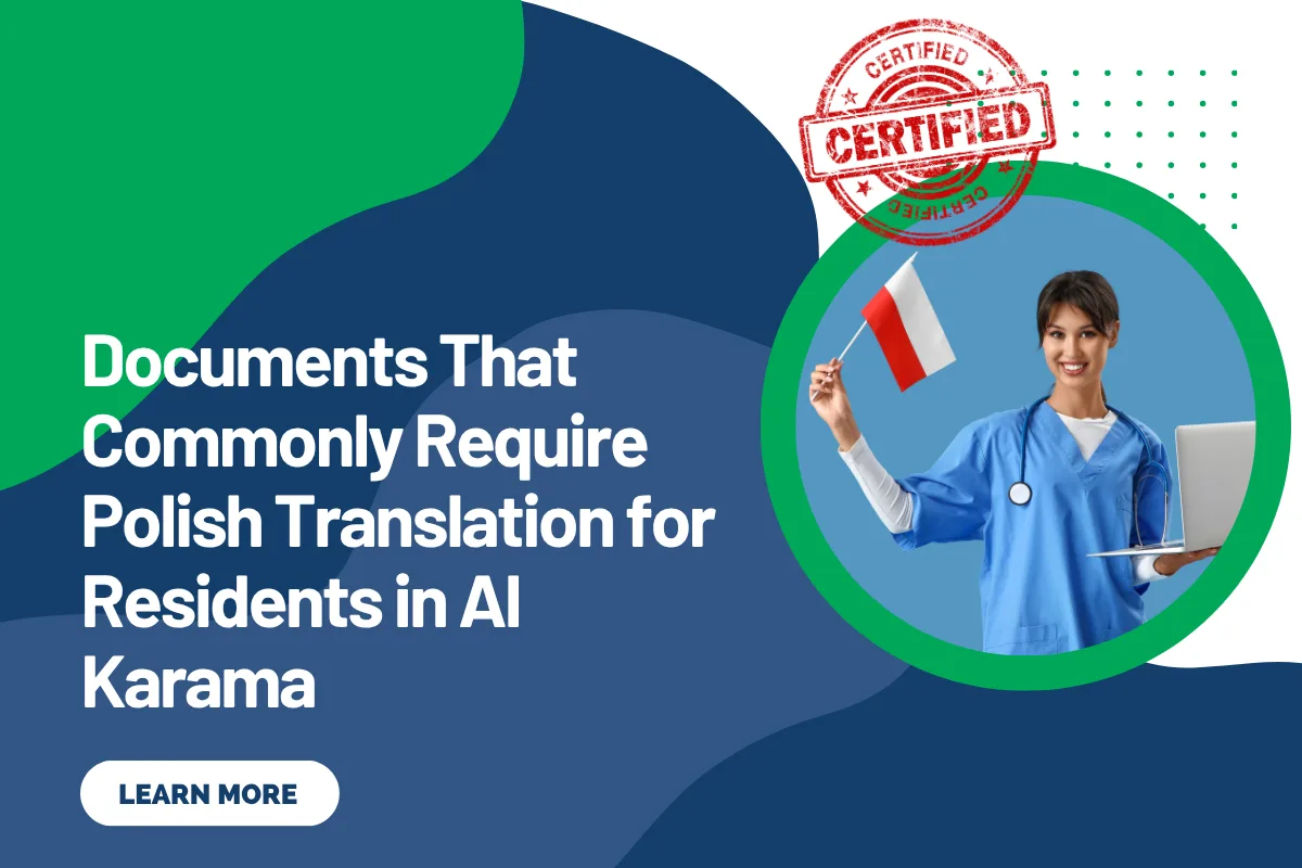 Documents That Commonly Require Polish Translation for Residents in Al Karama