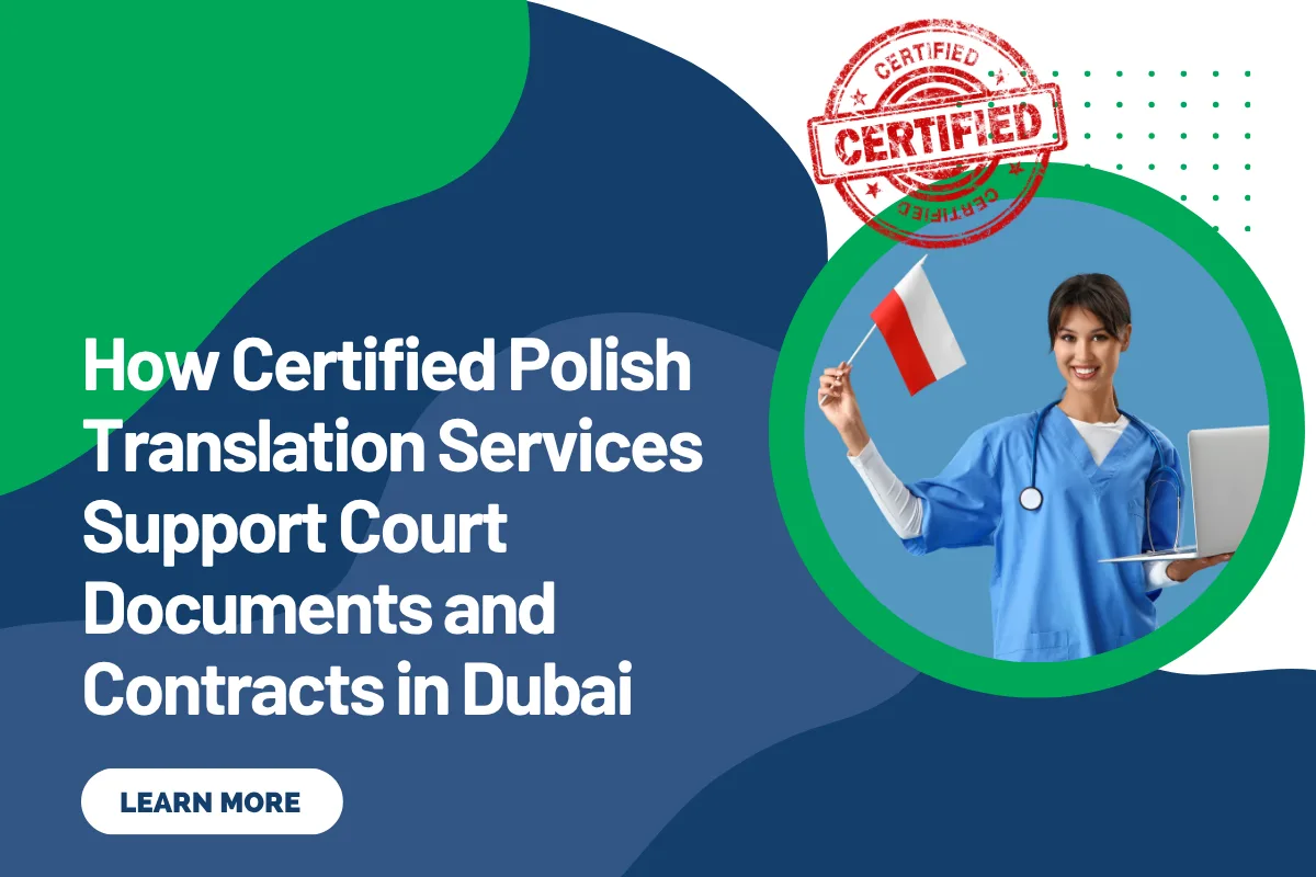 How Certified Polish Translation Services Support Court Documents and Contracts in Dubai