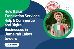 How Italian Translation Services Help E Commerce and Digital Businesses in Jumeirah Lakes towers