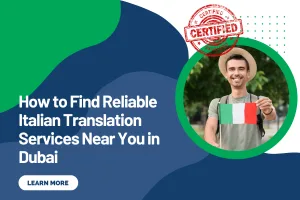 How to Find Reliable Italian Translation Services Near You in Dubai