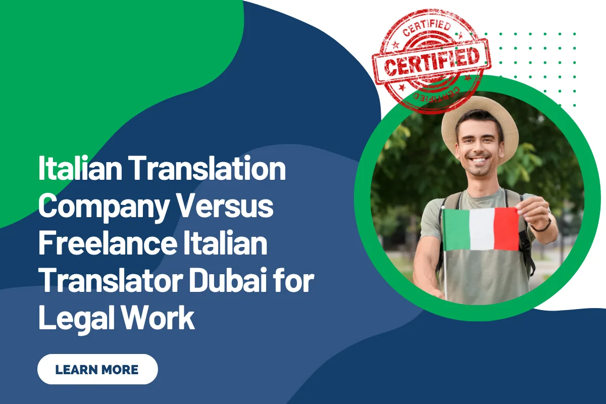 Italian Translation Company Versus Freelance Italian Translator Dubai for Legal Work