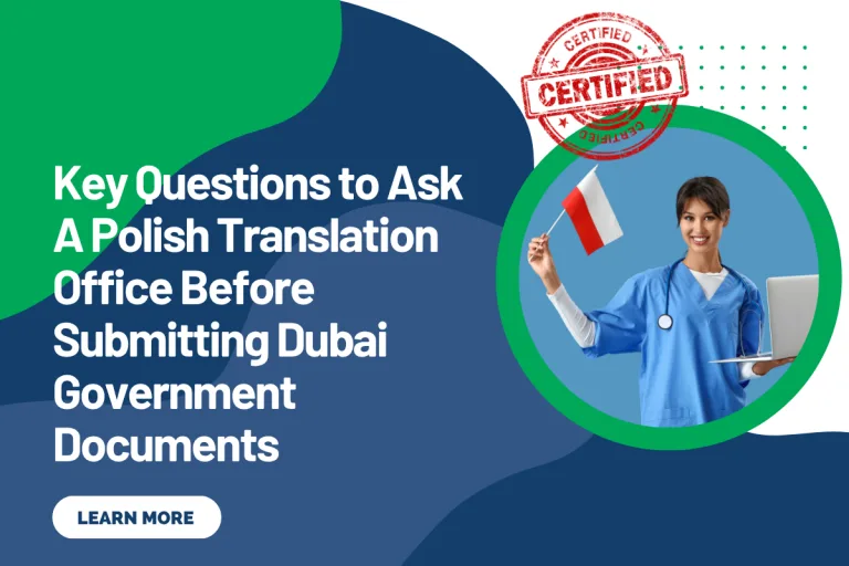Key Questions to Ask A Polish Translation Office Before Submitting Dubai Government Documents
