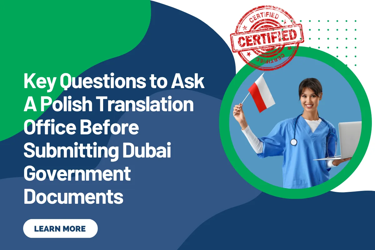 Key Questions to Ask A Polish Translation Office Before Submitting Dubai Government Documents