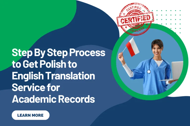 Step By Step Process to Get Polish to English Translation Service for Academic Records