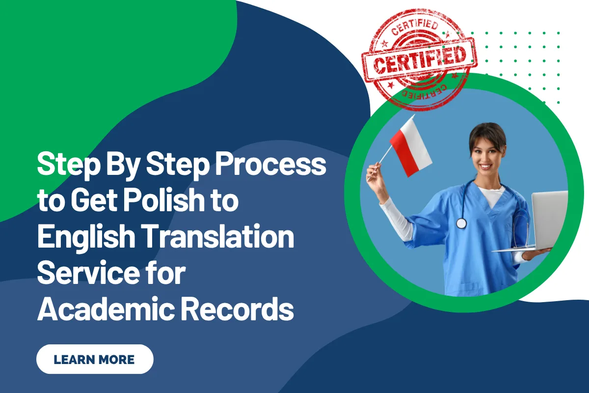 Step By Step Process to Get Polish to English Translation Service for Academic Records