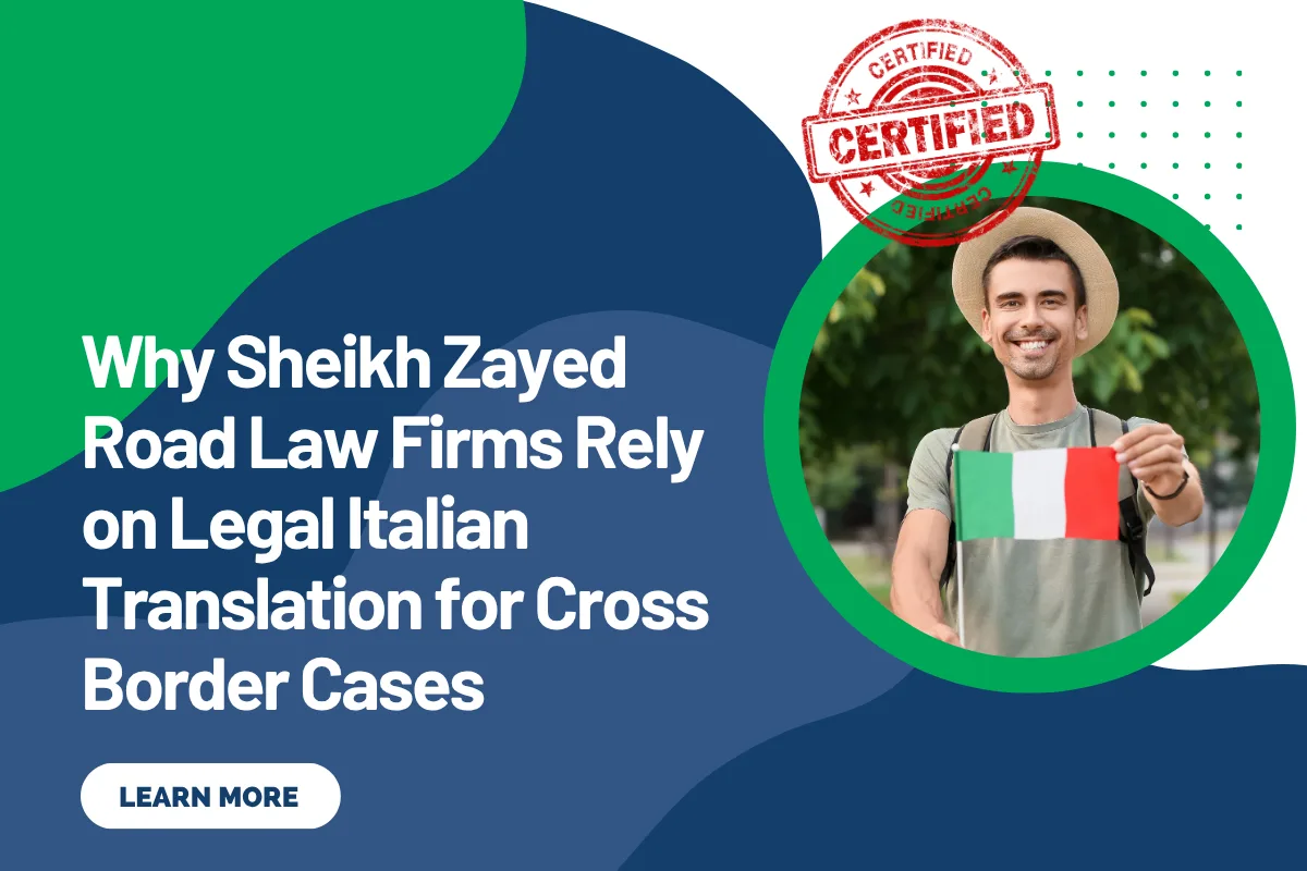 Why Sheikh Zayed Road Law Firms Rely on Legal Italian Translation for Cross Border Cases