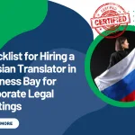 Checklist for Hiring a Russian Translator in Business Bay for Corporate Legal Meetings